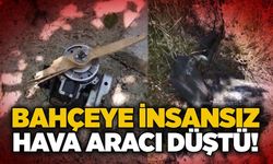 Bahçeye insansız hava aracı düştü!