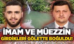 Gölette facia: İmam ve müezzin boğularak hayatını kaybetti