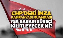 CHP'deki imza kampanyası muamması: YSK kararı süreci kilitleyecek mi?