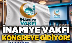 İnamiye Vakfı kongreye gidiyor: "İyilikte birlik, hizmette güç"