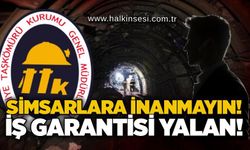 Simsarlara inanmayın! İş garantisi yalan!
