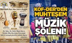 KOF-DER'den muhteşem müzik şöleni!