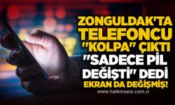 Zonguldak'ta telefoncu "kolpa" çıktı: "Sadece pil değişti" dedi, ekran da değişmiş!