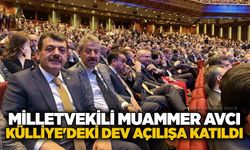 Milletvekili Muammer Avcı Külliye'deki dev açılışa katıldı