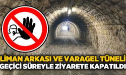 Liman Arkası ve Varagel Bölgesi geçici süreyle ziyarete kapatıldı