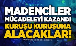 Madenciler mücadelesini kazandı: Haklarını kuruşu kuruşuna alacaklar!