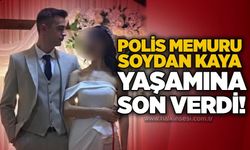 Polis memuru Soydan Kaya yaşamına son verdi!