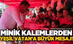 Minik yazarlardan "Yeşil Vatan"a büyük mesaj!