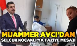 Muammer Avcı'dan Selçuk Koçaklı'ya taziye mesajı