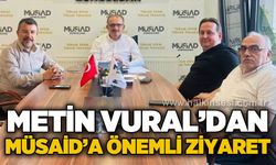 Sanayi ve Teknoloji İl Müdürü Metin Vural, MÜSİAD Şube Başkanı Abdulkadir Aktarı'yı ziyaret etti