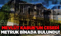 Metruk binada 55 yaşındaki Mevlüt Kabuk'un cansız bedeni bulundu!