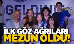 İlk göz ağrıları mezun oldu!