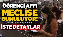 Öğrenci affı mecliste görüşülecek: İşte detaylar