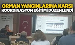 Orman yangınlarına karşı koordinasyon eğitimi düzenlendi