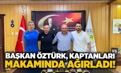 Başkan Öztürk, kaptanları makamında ağırladı!