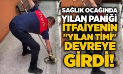 Sağlık Ocağında yılan paniği: İtfaiyenin "Yılan Timi" devreye girdi!