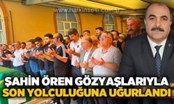 Şahin Ören gözyaşlarıyla son yolculuğuna uğurlandı