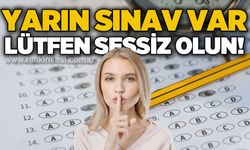 Yarın YKS var: Lütfen sessizlik!