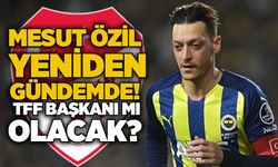 Mesut Özil yeniden gündemde! TFF Başkanı mı olacak?
