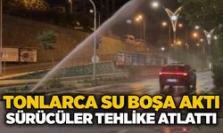Tonlarca su boşa aktı, sürücüler tehlike atlattı