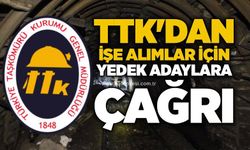 TTK'dan işe Alımlar için yedek adaylara çağrı