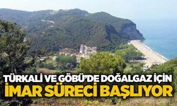 Türkali ve Göbü’de doğalgaz için İmar süreci başlıyor
