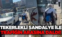 Tekerlekli sandalye ile trafiğin arasına daldı!