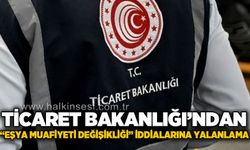 Yurt dışından getirilen eşyalara ilişkin iddialara Ticaret Bakanlığı'ndan açıklama