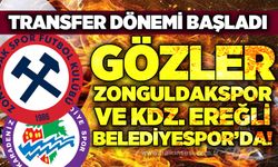 Transfer dönemi Başladı… Gözler Zonguldakspor ve Kdz. Ereğli Belediyespor'da!