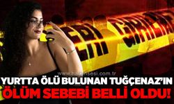 BEUN Tıp Fakültesi öğrencisi Tuğçenaz Demirelöz'ün ön otopsi sonucu açıklandı