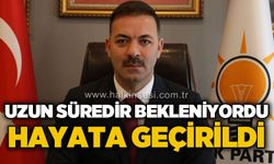 Uzun süredir bekleniyordu, hayata geçirildi