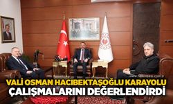 Vali Osman Hacıbektaşoğlu karayolu çalışmalarını değerlendirdi