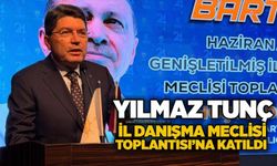 Yılmaz Tunç  İl Danışma Meclisi Toplantısı’na katıldı