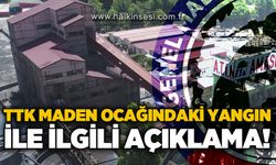 TTK maden ocağında çıkan yangınla ilgili GMİS'ten açıklama