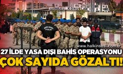 27 ilde dev yasa dışı bahis operasyonu: 68 şüpheli adliyeye sevk edildi