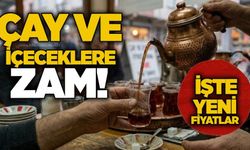 Çay ve içeceklere zam! İşte yeni fiyatlar