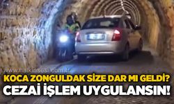 Cezai işlem uygulansın: Koca Zonguldak size dar mı geldi?