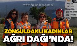 Zonguldaklı kadınlar Ağrı Dağı'nın eteklerinde!