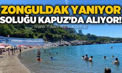 Zonguldak yanıyor, soluğu Kapuz Plajı'nda alıyor!