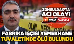 Fabrika işçisi yemekhane tuvaletinde ölü bulundu