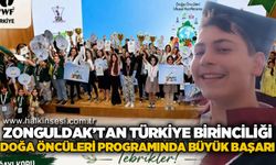 Zonguldak'tan Türkiye Birinciliği: Doğa Öncüleri Programında Büyük Başarı