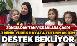 Zonguldak’tan vicdanlara çağrı: Üç minik yürek hayata tutunmak için destek bekliyor