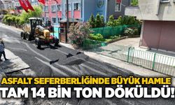 Asfalt seferberliğinde büyük hamle: tam 14 bin ton döküldü!