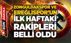 Zonguldakspor ve Ereğlispor’un ilk haftaki rakipleri belli oldu