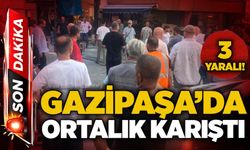Gazipaşa’da ortalık karıştı:3 yaralı!
