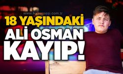 18 yaşındaki Ali Osman kayıp!