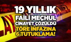 19 yıllık faili meçhul cinayet çözüldü: Töre infazına 6 tutuklama!