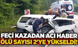 Feci kazadan acı haber: Ölü sayısı 2'ye yükseldi!