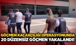 Göçmen kaçakçılığı operasyonunda 20 düzensiz çöçmen yakalandı!