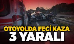 Otoyolda feci kaza: 3 yaralı